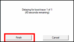 Das Bild zeigt einen Hinweis "Delaying for boot trace 1 of 1 (40 seconds remaining)" Der Button finish ist markiert.