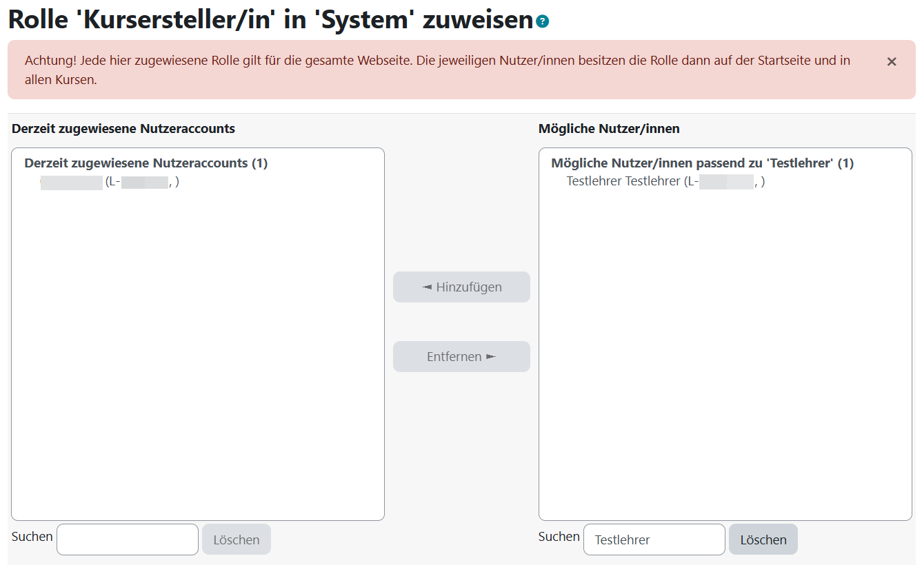 Warnhinweis im oberen Bereich des Bildes: Achtung! Jede hier zugewiesene Rolle gilt für die gesamte Webseite. Die jeweiligen "Nutzer/innen" besitzen die Rolle dann auf der Startseite und in allen Kursen. Im unteren Teil des Bildes können Nutzende die Rolle zugeordnet bekommen.